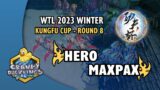 herO vs MaxPax – PvP | WTL 2023 Winter: KungFu Cup Round 8 | Open StarCraft 2 Tournament
