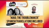 "Hugo, The Troublemaker" Filipino Story with Spanish Translations.