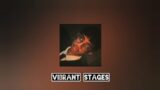 vibrant stages – full original song