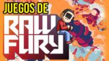 10 JUEGOS DE RAW FURY (como publisher)