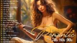 100 ROMANTIC GUITAR ~ Time Capsule Melodies: Iconic Instrumental Guitar Hits from the 70s, 80s, 90s