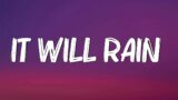 It Will Rain –  Bruno Mars (Lyrics)