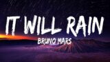 Bruno Mars – It Will Rain (Lyrics) – Lainey Wilson, Kaliii, Dua Lipa, Cardi B, Rema & Selena Gomez,