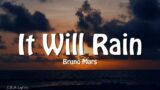 Bruno Mars – It Will Rain (lyrics)