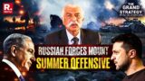 Russia All Set For Summer Offensive In Kharkiv | Russia Ukraine War