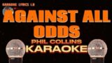 AGAINST ALL ODDS – Phil Collins – Karaoke