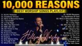 Harmonic Heavens: Hillsong Worship's Divine Canticle 2024 ~ 10000 Reasons