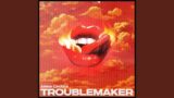 Troublemaker