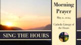 5.11.24 Lauds, Saturday Morning Prayer of the Liturgy of the Hours