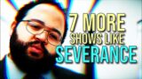 7 More Shows Like [Severance] While Waiting for Season 2!