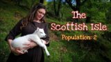 72: The Scottish Isle | Renovation & Life on an Island in Scotland's Temperate Rainforest; Highlands