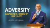 ADVERSITY (MISFORTUNE, HARDSHIP JOB 1:6-19)  – APOSTLE PAPY MPIANA