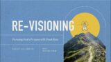 Against All Odds (1) | RE-VISIONING Pursuing God's Purpose With Fresh Eyes | May 26th, 2024
