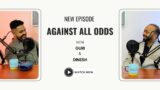 Against All Odds: Dinesh's Journey | Punjabi Podcast | Guri