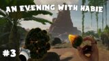 An evening with habie147 – Bootstrap Island (Part 3)
