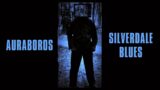 Auraboros – Silverdale Blues (Official Music Video)