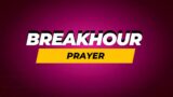BREAKHOUR PRAYER