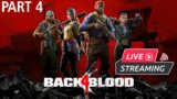 Back 4 Blood Live Gameplay Part 4 Streaming Online Walkthrough PS5 Games