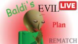 Baldi's Evil Plan! : REMATCH! Relax and Good Sleep Live Stream