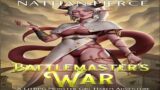 Battlemaster's War: A LitRPG Monster Girl Harem Adventure (Tournion Book 3), Nathan Pierce – Part 1