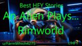 Best HFY Sci-Fi Stories: An Alien Plays Rimworld