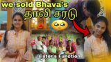 Bhava Sold Her Gold Thaali Saradu | Sister's Function Vlog | Bharya vlogs