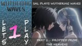[Blind] SAL Plays Wuthering Waves – Part 1 | Dropped From The Heavens