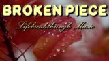 Broken Piece- Best Country Gospel Music by Lifebreakthrough