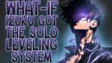 COURAGE OF THE WEAK: What-if Izuku Got The Solo Leveling System, IZUKU THE SHADOW MONARCH | Part 1