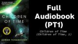 Children of Time Novel by Adrian Tchaikovsky (FULL AUDIOBOOK)