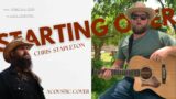 Chris Stapleton's "Starting Over" – A Cover #countrymusic #acoustic #coversong  #cowboyhat