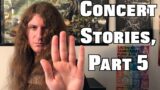 Concert Stories, Part 5 (Featuring Exhorder, High On Fire, and Lords Of Acid)