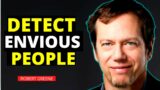 DETECT ENVIOUS PEOPLE: Robert Greene On Signs Of Envy