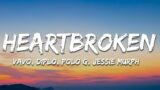 Diplo, Jessie Murph, Polo G – Heartbroken (VAVO Remix – Lyrics)