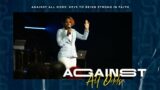 Don't Quit, Be Patient & Go with God / Against All Odds // Pastor Lynette Estrada
