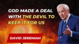 Dr. David Jeremiah God Made A Deal With The Devil To Keep It For Us | David Jeremiah Sermons 2024