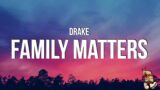 Drake – FAMILY MATTERS (Lyrics) Kendrick Diss