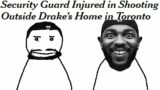 Drake's House Was Shot Up…