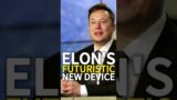 Elon Musk futuristic new device that will change the world #motivation #inspiration #elonmusk #new