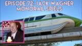 Episode 72: Jack Wagner monorail spiels