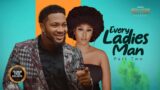 Every Ladies Man (Chinelo Enemchukwu) – Nigerian Movies | Latest Nigerian Movie 2024