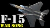 F-15 War Song : Feel the Power