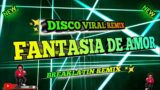 FANTASIA DE AMOR ( CHA CHA DISCOLATIN REMIX 2024 ) KEYCZ MUSIC