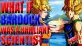 FATHER AND SON REUNITE! What If Bardock Was A Brilliant Scientist? – Part 2