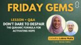 Friday Gems: Don't Dare To Despair | Lobna Mulla & Senan Hafez