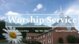 Full Worship Service May 19 2024 Gospel Fellowship PCA