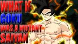 GOKU IS A MUTANT!? What If Goku Was A Mutant Saiyan?