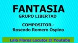 GRUPO LIBERTAD  – FANTASIA