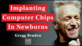 Gregg Braden | The Future of Humanity | IMPLANTING COMPUTER  CHIPS in NEWBORNS