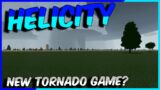 HELICITY A NEW TORNADO GAME ON ROBLOX?